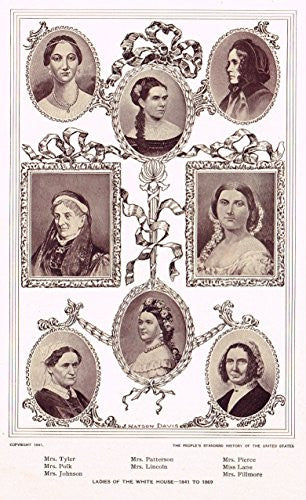 History of Our Country - LADIES OF THE WHITE HOUSE - 1841 TO 1869 - Lithograph - 1899