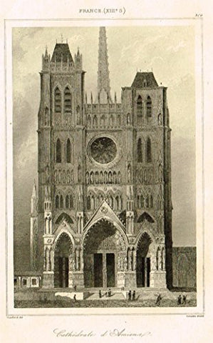 Bas's France Encyclopedique - "CATHEDRALE D' AMIENS" - Steel Engraving - 1841