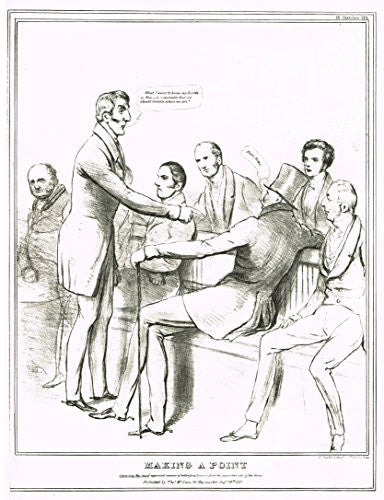 H.B. Sketches Satire -"MAKING A POINT" - Lithograph - 1830 to 1844