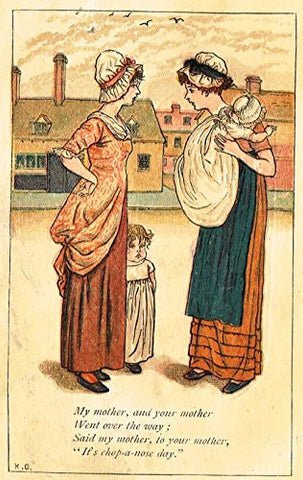 Greenaway's Mother Goose - "MY MOTHER AND YOUR MOTHER" - Chromolithograph - 1898
