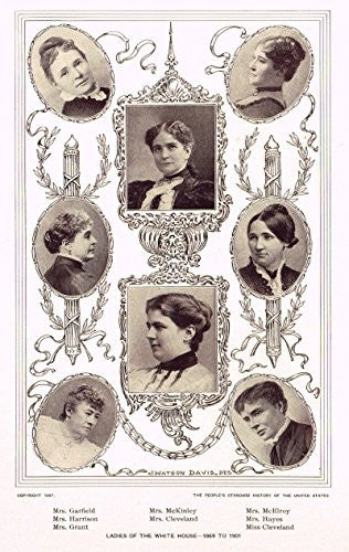 History of Our Country - LADIES OF THE WHITE HOUSE - 1869 TO 1901 - Lithograph - 1899