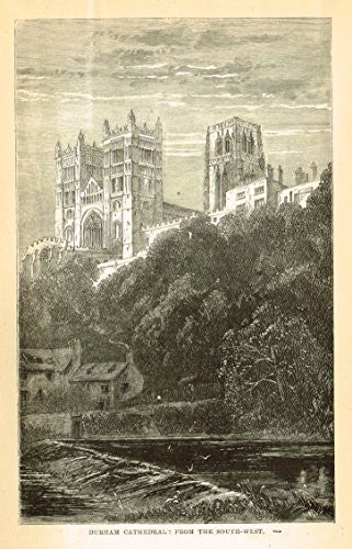 Our National Cathedrals - "DURHAM CATHEDRAL FROM SOUTH-WEST" - Wood Engraving - 1887