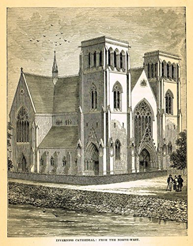 Our National Cathedrals - INVERNESS CATHEDRAL - Wood Engraving - 1887