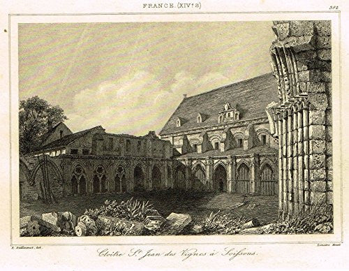 Bas's France Encyclopedique - "CLOITRE ST. JEAN DES VIGNES A SOISSONS" - Steel Engraving - 1841