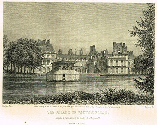 Napoleon III's History - "THE PALACE OF FONTAINBLEAU" - Steel Engraving - 1873