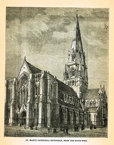 Our National Cathedrals - ST. MARY'S CATHEDRAL - EDINBURGH - Wood Engraving - 1887