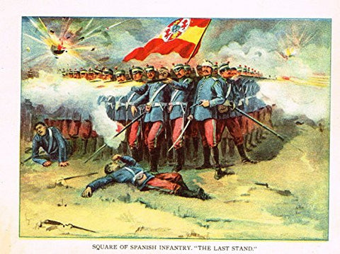 Halstead's 'Our Country at War' - "SQUARE OF SPANISH INFANTRY - THE LAST STAND" - Lithograph - 1898