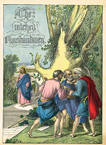 John Cardinal McCloskey's Parables - "THE WICKED HUSBANDMEN" - Chromolithograph - 1876