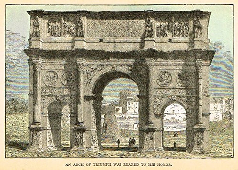 History of Christianity - "ARCH OF TRIUMPH WAS REARED TO HIS HONOR" - Engraving - 1872
