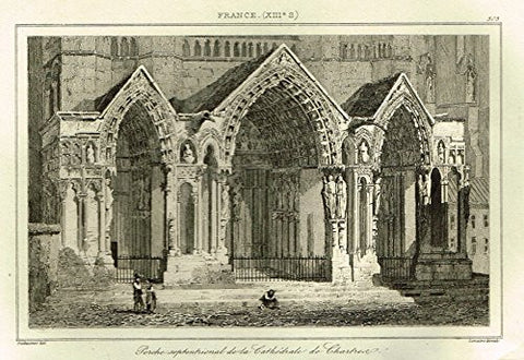 Bas's France Encyclopedique - "PORCHE SEPTENTRIONAL DE LA CATHEDRALE DE CHARTREN" - Engraving - 1841