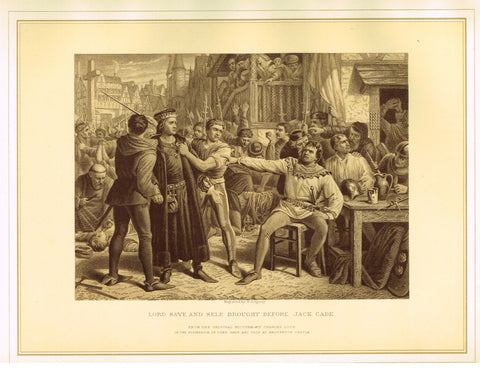 Archer's Royal Pictures - "LORD SAYE AND SELE BROUGHT BEFORE JACK CADE" - Tinted Lithograph - 1880