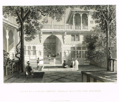 Bartlett's "COURT OF A TURKISH COUNTRY HOUSE. AT SALAHYEH" - SYRIA - Steel Engraving - 1836