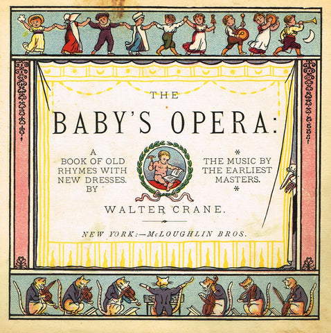 Walter Crane Baby's Opera - "FRONTISPIECE & COVER" - Children's Lithograph - 1870