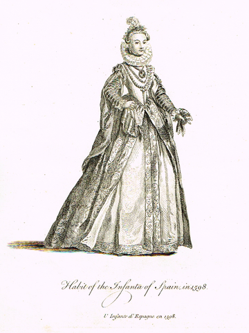 Jefferys' Collection of Dresses - "HABIT OF INFANTA OF SPAIN IN 1598" - 1757